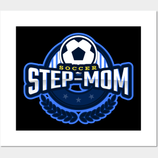 Soccer Step-Mom Posters and Art